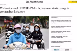Des médias étrangers apprécient l'expérience vietnamienne dans sa lutte contre le COVID-19