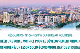 Résolution n° 06-NQ/TW du Bureau politique: Créer une force motrice pour le développement urbain