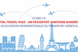 COVID-19: Digital Travel Pass - un passeport sanitaire numérique de l'IATA