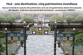Hué - une destination, cinq patrimoines mondiaux