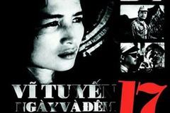 Le film « Vi tuyên 17 ngay và Dem » sera projetté le 16 janvier au cinéma Ngoc Khanh. Photo: VNA