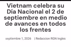 L’article « Le Vietnam célèbre sa fête nationale le 2 septembre avec des progrès dans tous les domaines », publié le 1er septembre 2026 dans le journal mexicain Regeneración. Photo : Capture d’écran