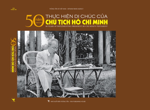 Un livre présente les 50 ans de mise en œuvre du Testament du Président Ho Chi Minh ảnh 1 Un livre présente les 50 ans de mise en œuvre du Testament du Président Ho Chi Minh ảnh 1