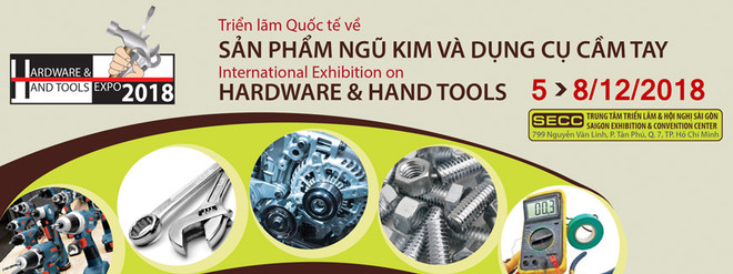 Ouverture de l'exposition internationale Vietnam Hardware & Hand Tools Expo 2018 ảnh 1 Ouverture de l'exposition internationale Vietnam Hardware & Hand Tools Expo 2018 ảnh 1