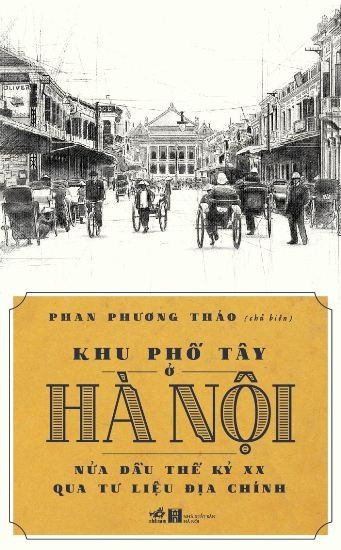 Publication d'un livre sur le Quartier occidental de Hanoi ảnh 1 Publication d'un livre sur le Quartier occidental de Hanoi ảnh 1