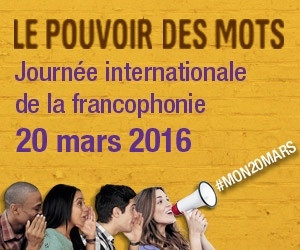 "Le pouvoir des mots", sujet de la Journée internationale de la Francophonie 2016 ảnh 2 "Le pouvoir des mots", sujet de la Journée internationale de la Francophonie 2016 ảnh 2
