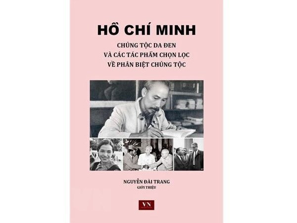 Les contributions de l’Oncle Hô dans la lutte contre le racisme mises en lumière ảnh 2 Les contributions de l’Oncle Hô dans la lutte contre le racisme mises en lumière ảnh 2