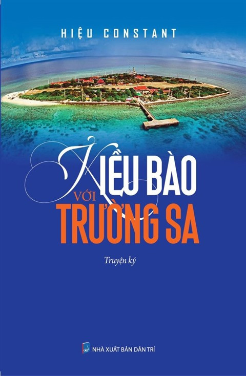 Le livre Les Kiêu bào avec l’archipel Truong Sa de Hiêu Constant ảnh 1 Le livre Les Kiêu bào avec l’archipel Truong Sa de Hiêu Constant ảnh 1