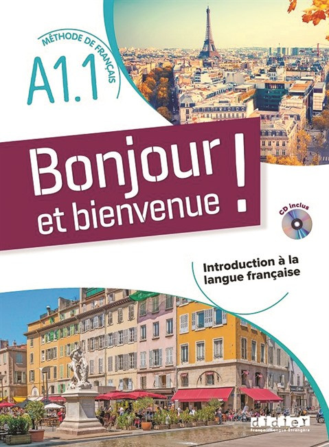 Découvrir le français en douceur avec "Bonjour et bienvenue !" ảnh 1 Découvrir le français en douceur avec "Bonjour et bienvenue !" ảnh 1