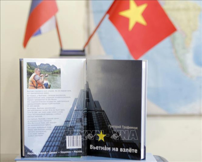Le livre "Vietnam prend son envol"contribue à resserrer l'amitié Vietnam-Russie ảnh 1 Le livre "Vietnam prend son envol"contribue à resserrer l'amitié Vietnam-Russie ảnh 1