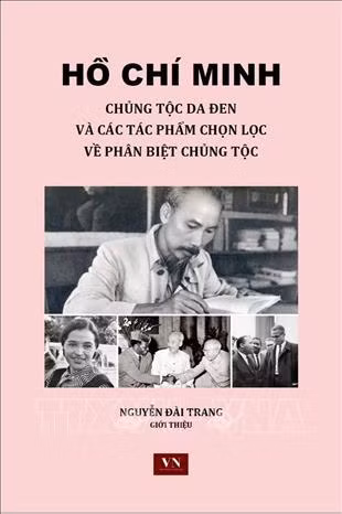 Les érudits occidentaux admirent la prévisibilité dans les oeuvres antiracistes du Président Ho Chi Minh ảnh 1