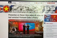 Prensa Latina lance une rubrique spéciale intitulée "Cuba-Vietnam : 65 ans de fraternité". Photo: VNA