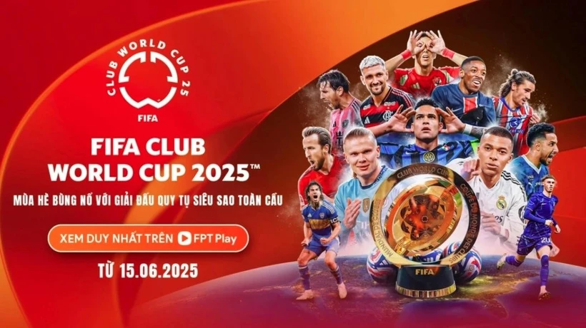 FPT Play diffusera les 63 matchs de la Coupe du Monde des Clubs de la FIFA 2025™ sur son système multiplateforme.