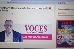 Le journaliste cubain Luis Manuel Arce Isaac, auteur de l'article « Le Vietnam est dix fois plus beau que le rêve du Président Ho Chi Minh », paru dans le magazine mexicain Voces del Periodista. Photo : Capture d'écran/VNA