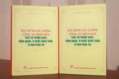 Le livre « Xây dựng lực lượng Công an nhân dân thực sự trong sạch, vững mạnh, vì nước quên thân, vì dân phục vụ » (Construire une force de Police populaire véritablement intègre et solide, prête à se sacrifier pour la nation et au service du peuple) du feu secrétaire général Nguyen Phu Trong. Photo: laodong.vn