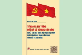 Publication du livre du leader du Parti sur la détermination à édifier un Vietnam fort et prospère