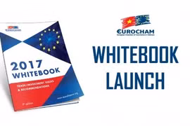 EuroCham publie son livre blanc 2017 sur les perspectives de l'EVFTA