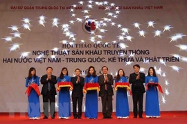 Vietnam et Chine partagent leur expérience dans la promotion de l'art scénique traditionnel